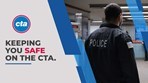 Keeping you safe on the CTA